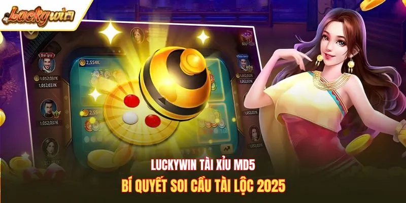 Luckywin tài xỉu MD5